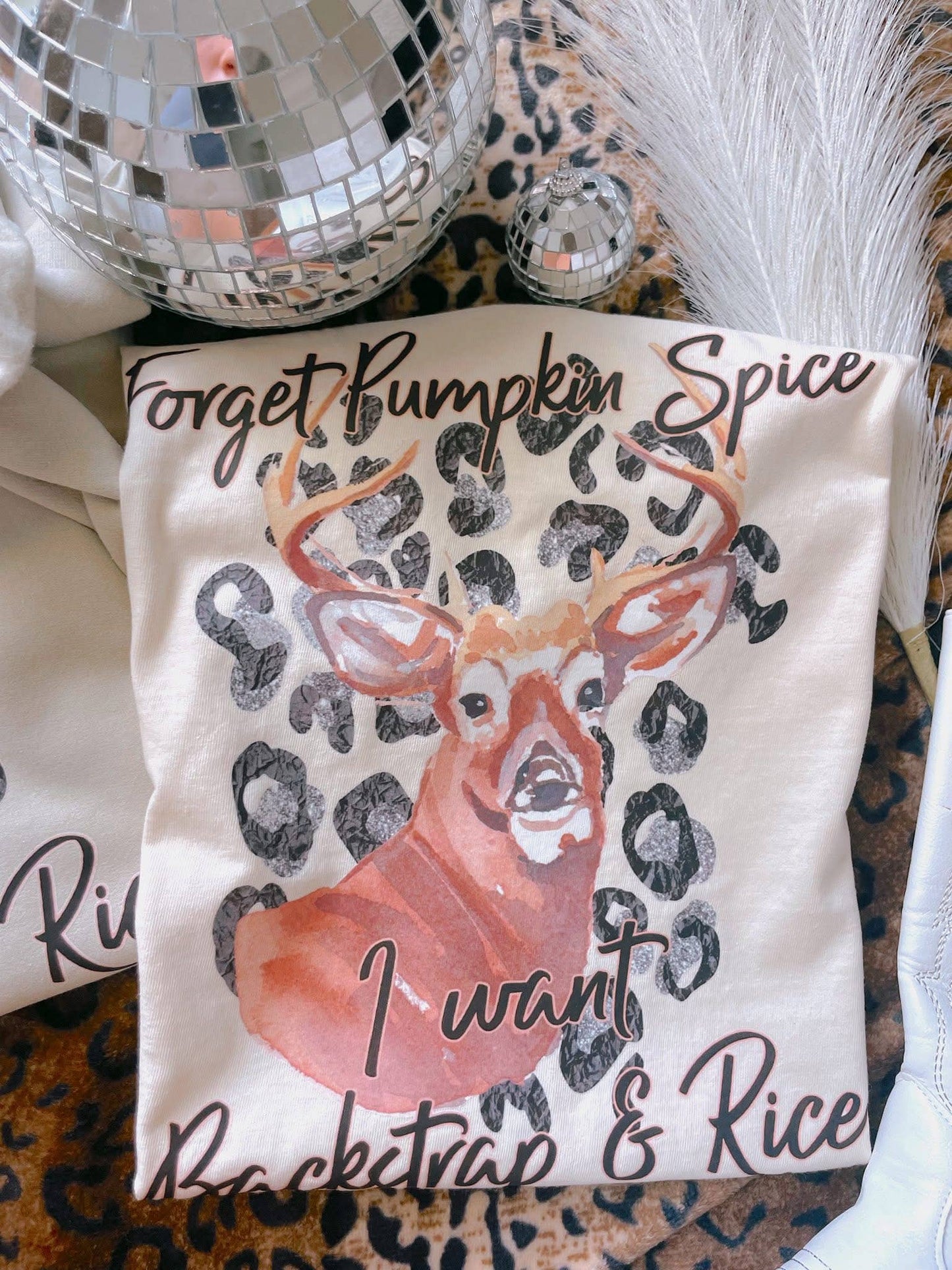 Forget Pumpkin Spice I Want Backstrap & Rice Tee